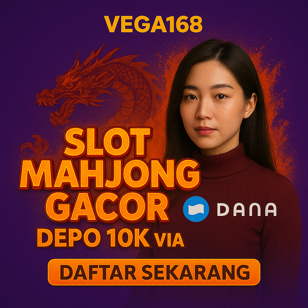 VEGA168: Slot Mahjong Gacor Deposit 10k Via Ewallet Dana image 1